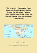 The 2016-2021 Outlook for Non-Electronic Banjos, Basses, Cellos, Harps, Harpsichords, Guitars, Violas, Violins, and Other String and Fretted Musical Instruments in the United States