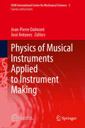 Physics of Musical Instruments Applied to Instrument Making (CISM International Centre for Mechanical Sciences, 622)