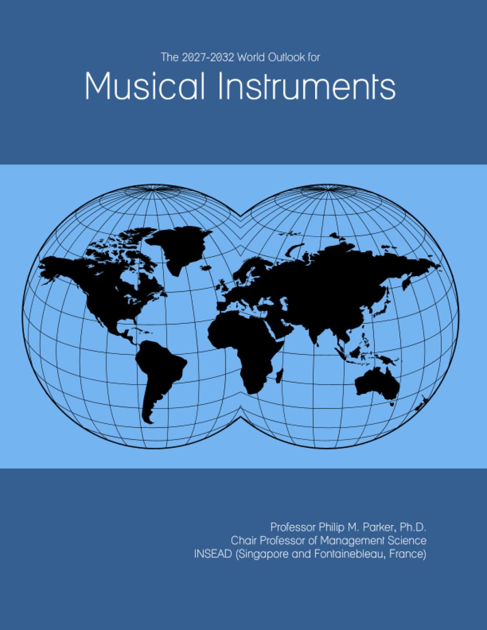 The 2027-2032 World Outlook for Musical Instruments